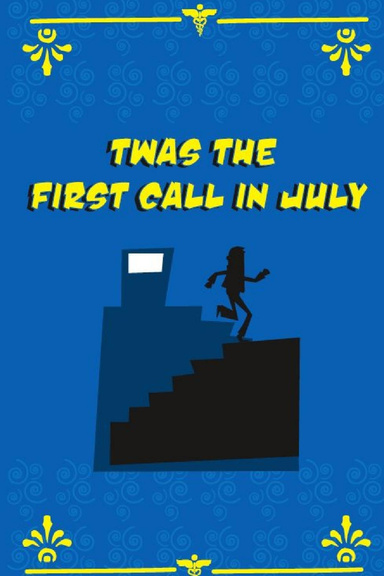 Twas The First Call In July