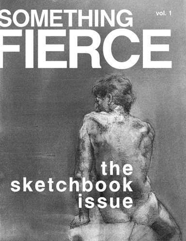 Something Fierce: The Sketchbook Issue