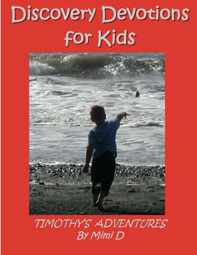 Discovery Devotions for Kids:  Timothy's Adventures