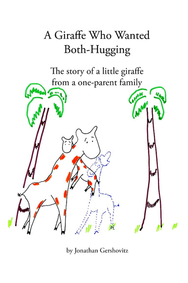 A Giraffe Who Wanted Both-Hugging