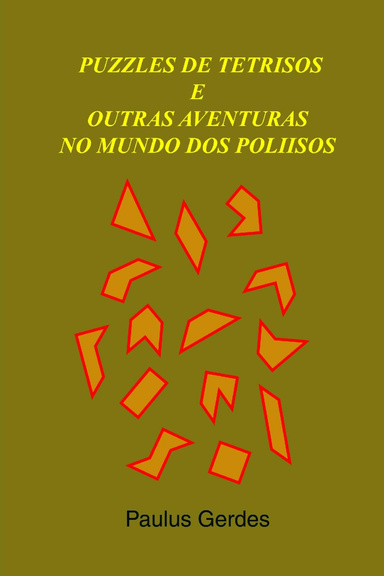 Puzzles de tetrisos e outras aventuras no mundo dos poliisos