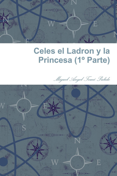Celes el Ladron y la Princesa (1º Parte)