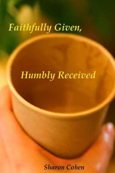 Faithfully Given, Humbly Received