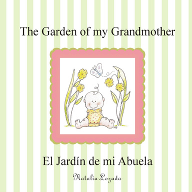 The Garden of my Grandmother / El Jardín de mi Abuela