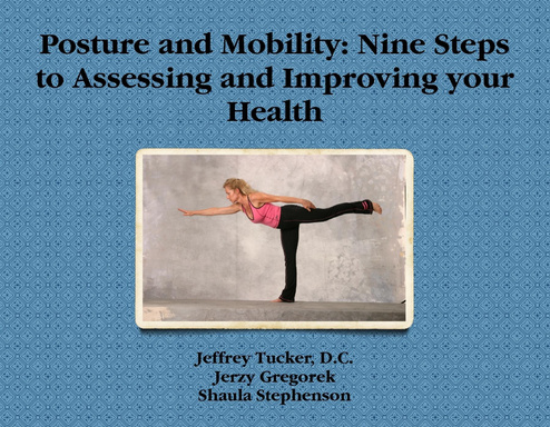 Posture and Mobility: Nine Steps to Assessing and Improving Your Health