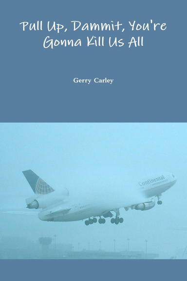 Pull Up, Dammit, You're Gonna Kill Us All