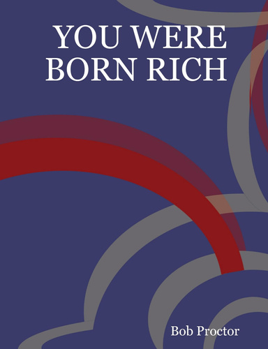 YOU WERE BORN RICH