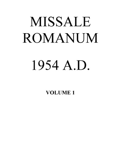 MISSALE ROMANUM 1954 A.D. VOLUME 1