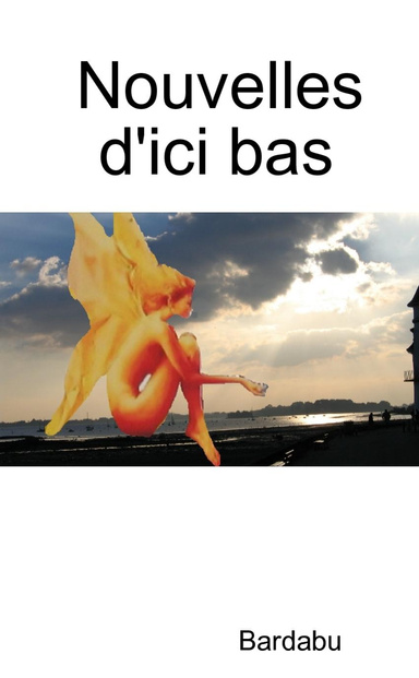 Nouvelles d'ici bas