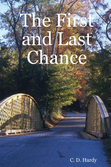 The First and Last Chance
