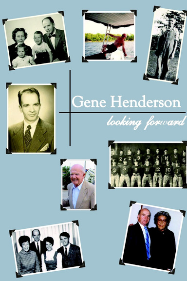 Gene Henderson Looking Forward