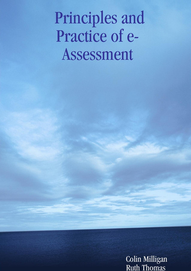 Principles and Practice of e-Assessment