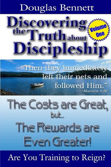 Discovering the Truth About Discipleship - Volume One