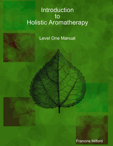 Introduction to Aromatherapy-Level One