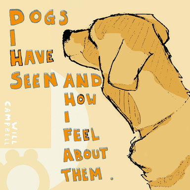 Dogs I have seen and how I feel about them.
