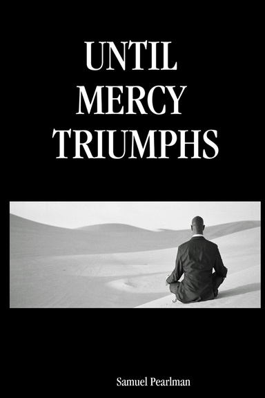 UNTIL MERCY TRIUMPHS