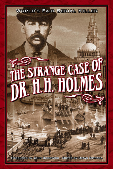 The Strange Case of Dr. H.H. Holmes