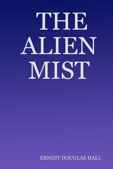 THE ALIEN MIST