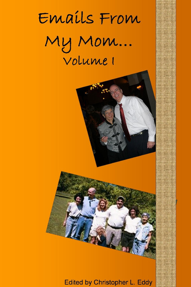 Emails From My Mom...Volume I