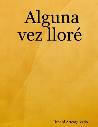 Alguna vez lloré
