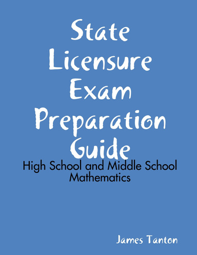 State Licensure Exam Preparation Guide: High School and Middle School Mathematics