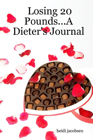 Losing 20 Pounds...A Dieter's Journal
