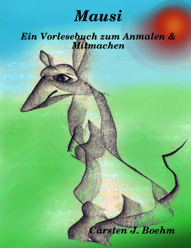 Mausi, Ein Vorlesebuch zum Anmalen & Mitpiepsen