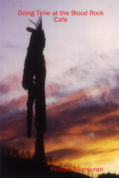 Doing Time at the Blood Rock Cafe