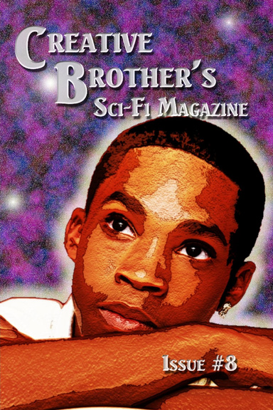 Creative Brother's Sci-Fi Magazine #8