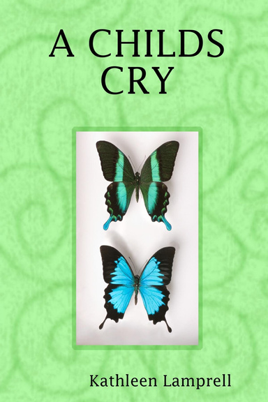A CHILDS CRY