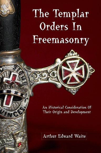 The Templar Orders In Freemasonry