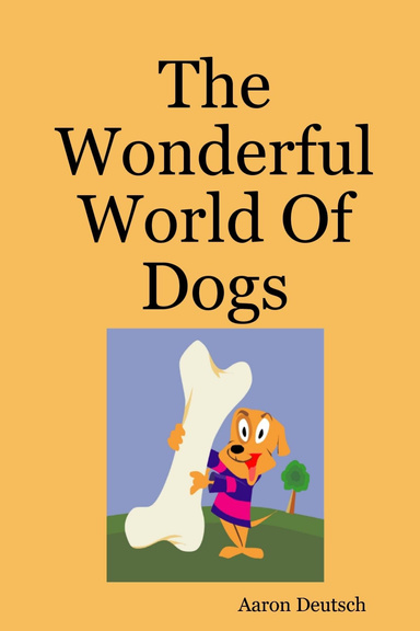 The Wonderful World Of Dogs