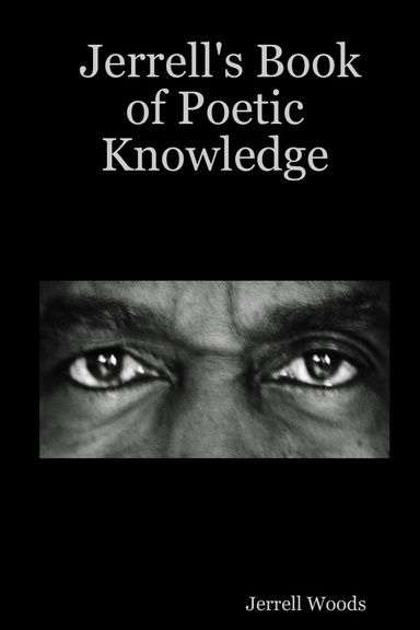 Jerrell's Book of Poetic Knowledge