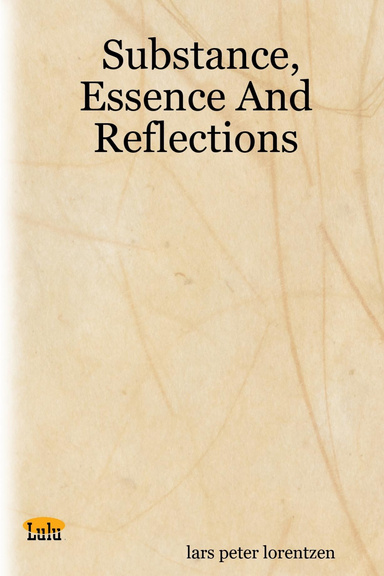 Substance, Essence And Reflections