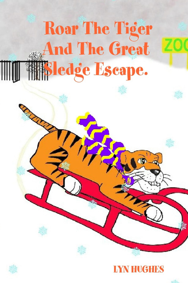Roar The Tiger And The Great Sledge Escape.