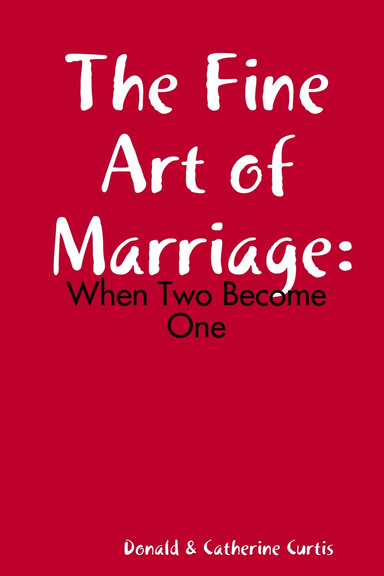 The Fine Art of Marriage: When Two Become One