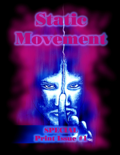 Static Movement Special Print Issue #1