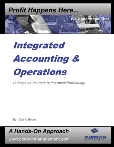 Integrated Accounting and Operations - 10 Steps on the Path to Profitability