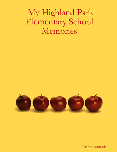 My Highland Park Elementary School Memories