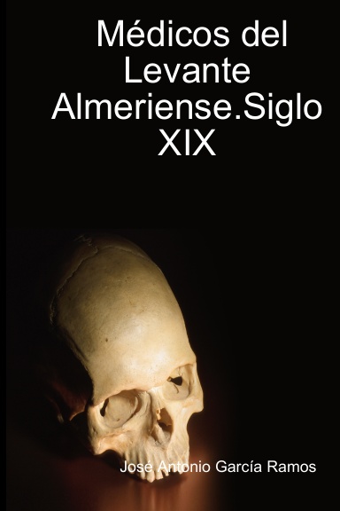 Médicos del Levante Almeriense.Siglo XIX