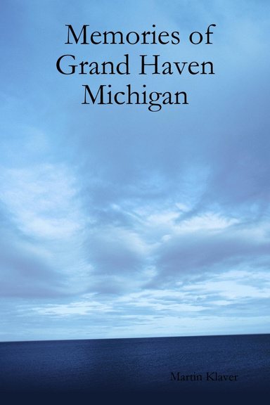 Memories of Grand Haven Michigan