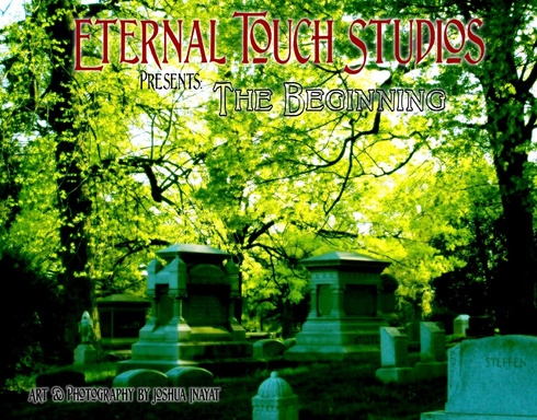Eternal Touch Studios presents: The Beginning
