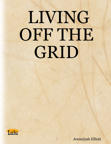 LIVING OFF THE GRID