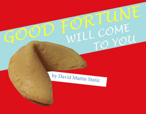Good Fortune Will Come To You