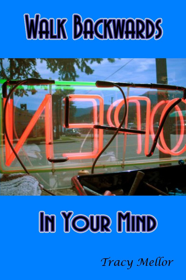 ...Walk Backwards In Your Mind...