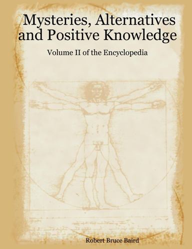 Mysteries, Alternatives and Positive Knowledge - Volume II of the Encyclopedia