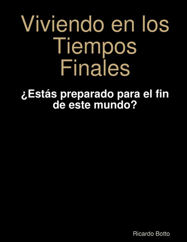 Viviendo en los Tiempos Finales