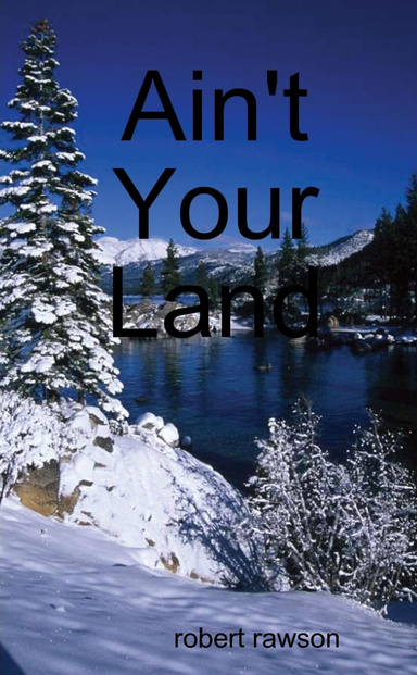Ain't your land
