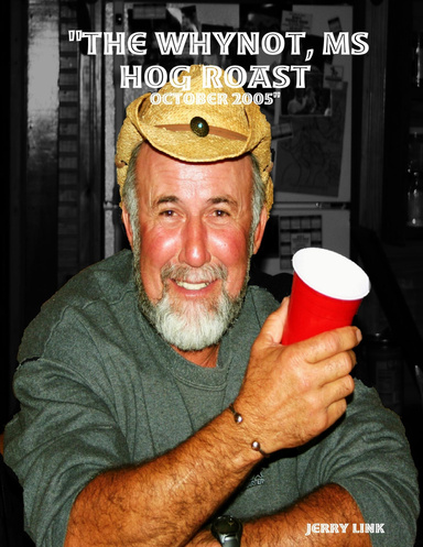 "The WHYNOT, MS Hog Roast - October 2005"