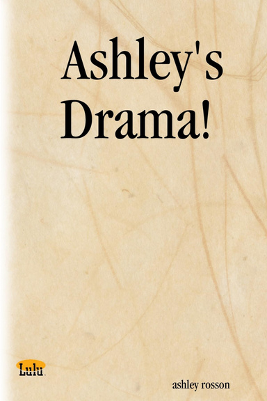 Ashley's Drama!